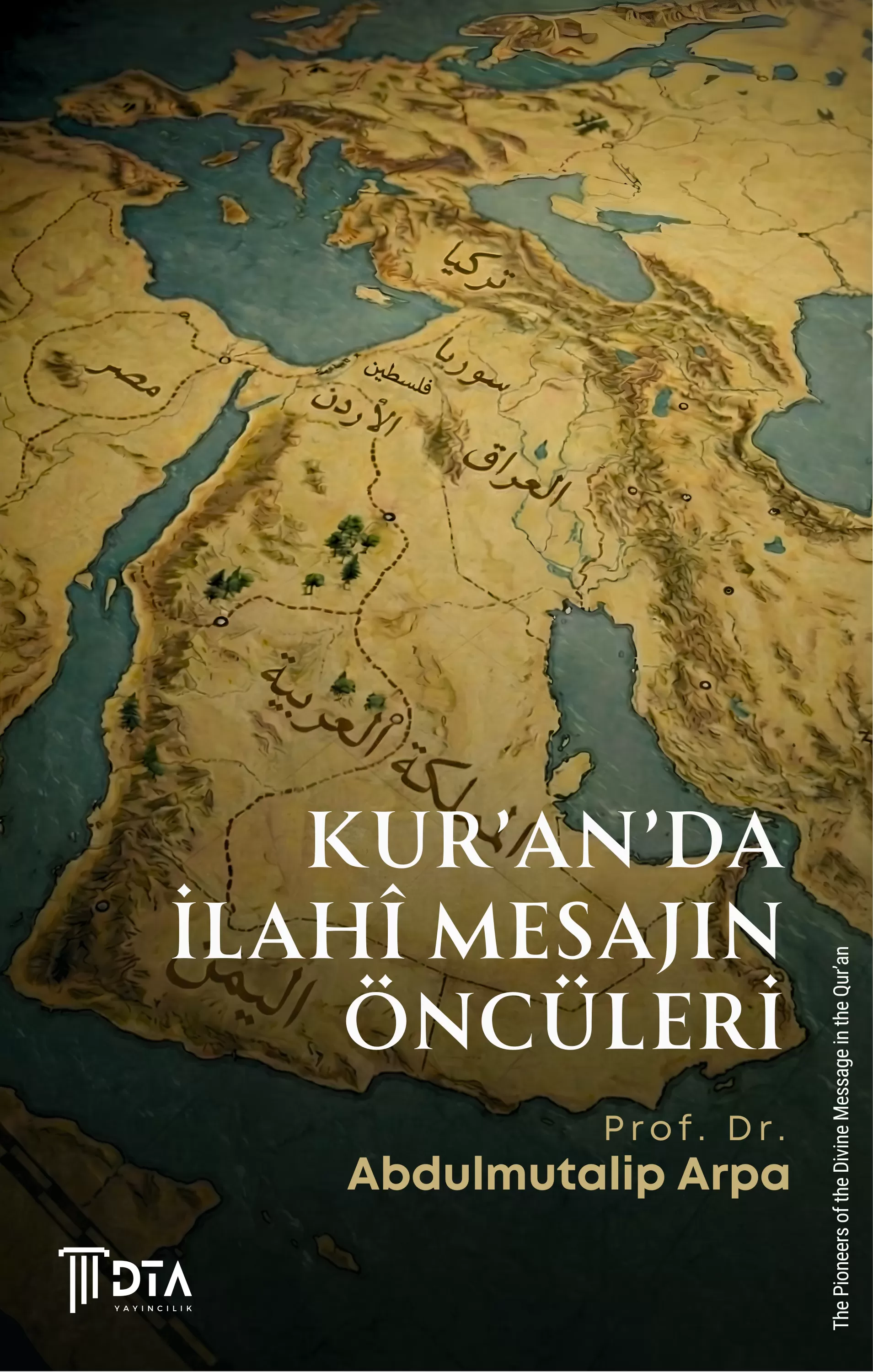 Kur’ân’da İlahî Mesajın Öncüleri